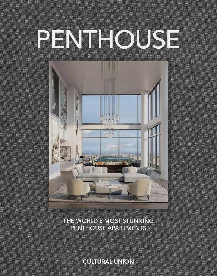 Penthouse - The World's Most Incredible Penthouses