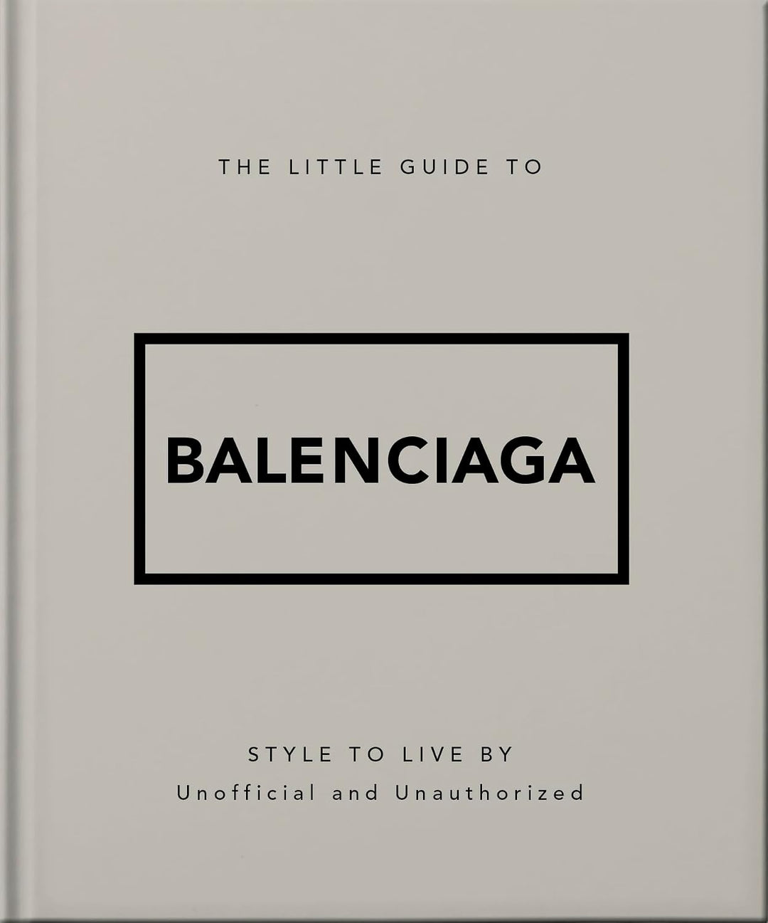 The Little Guide to Balenciaga