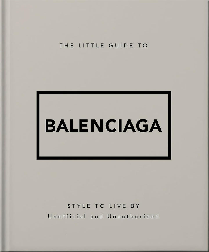 The Little Guide to Balenciaga
