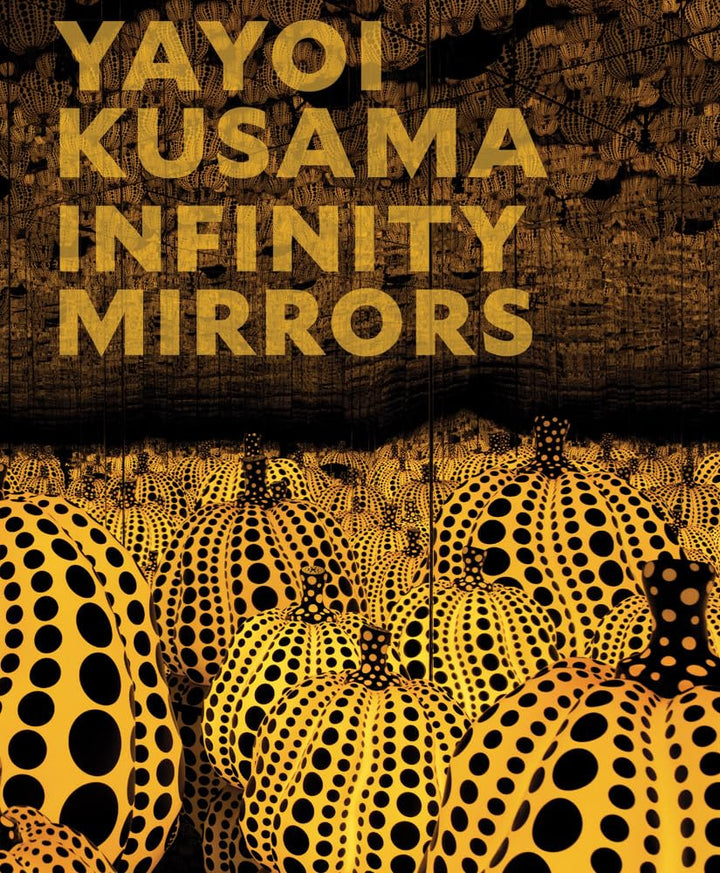 Infinity Mirrors - Yayoi Kusama