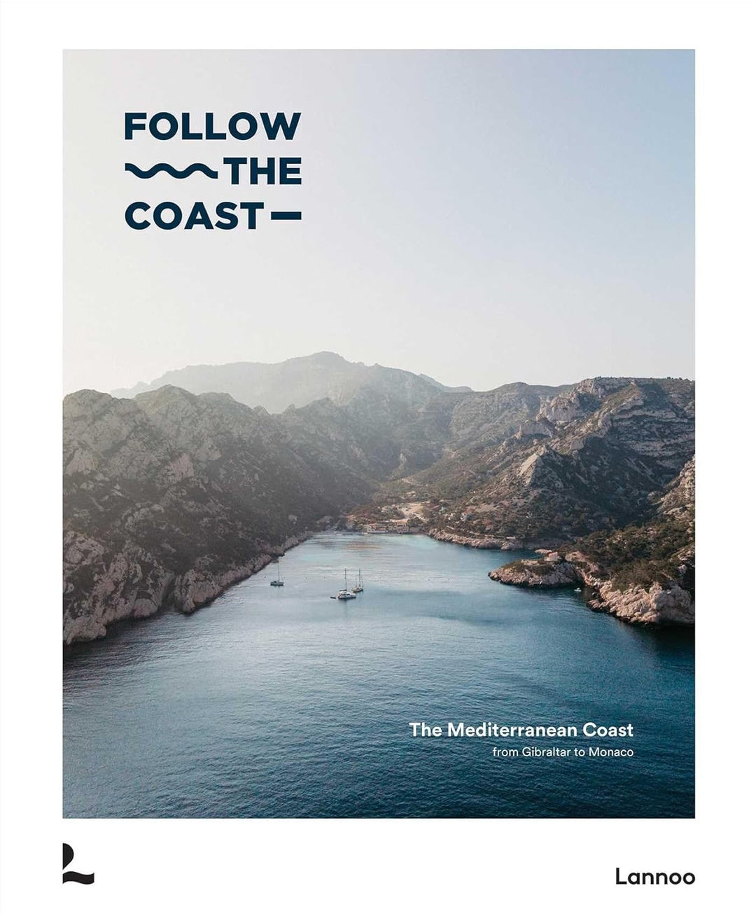 Follow the Coast - The Mediterranean Coast