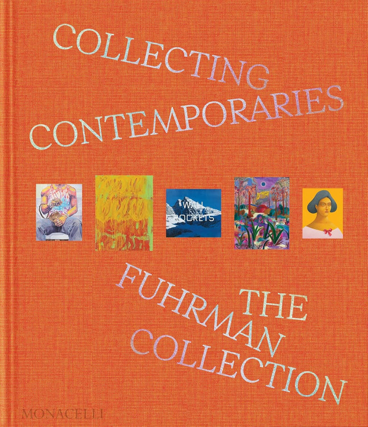Collecting Contemporaries - The Fuhrman Collection