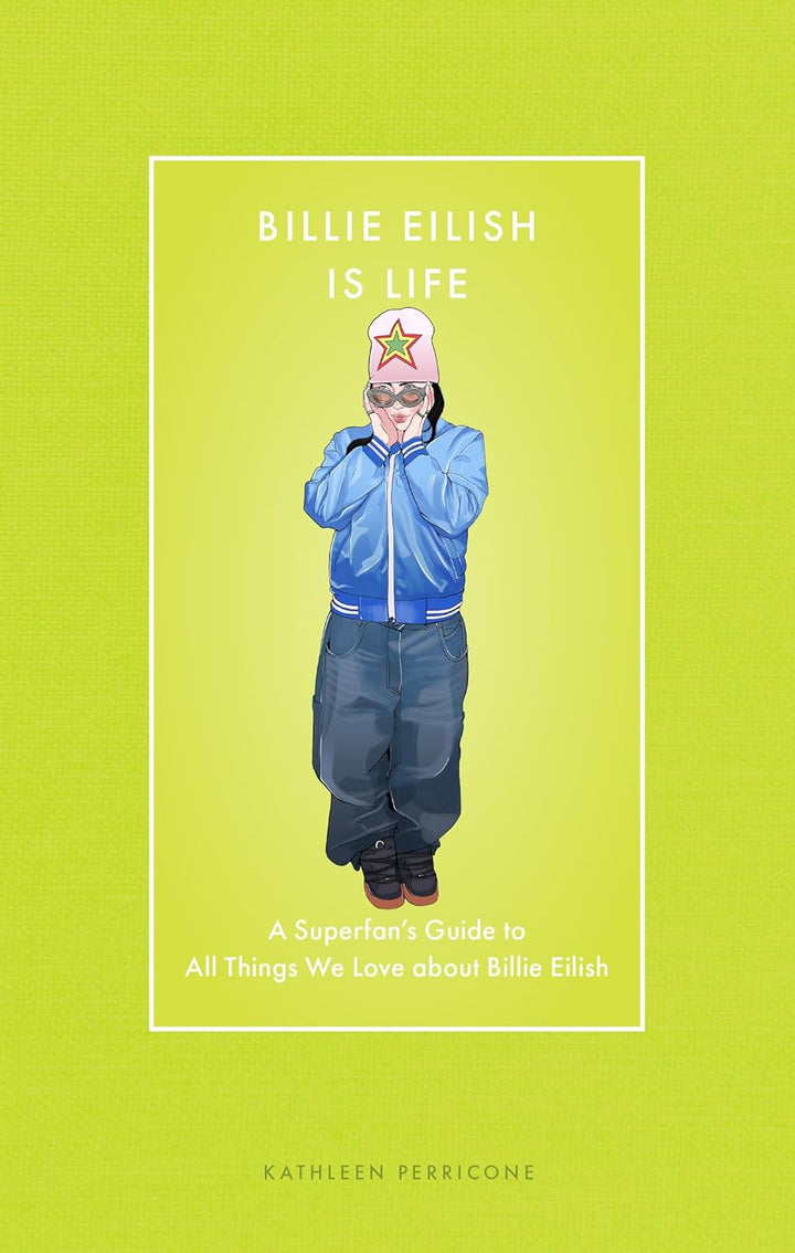 Billie Eilish Is Life