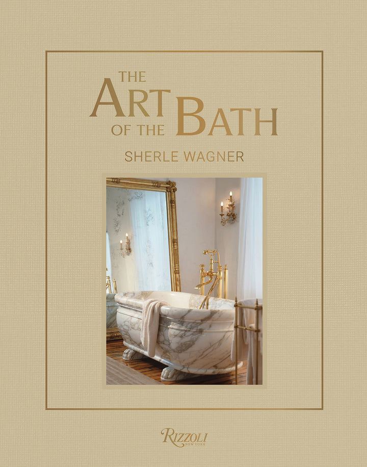 The Art of the Bath - Sherle Wagner