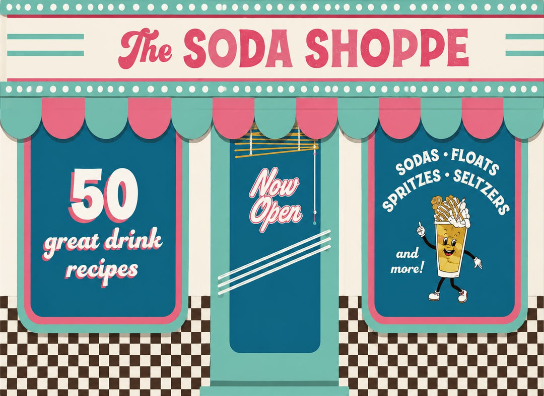 The Soda Shoppe 50 great drink recipes