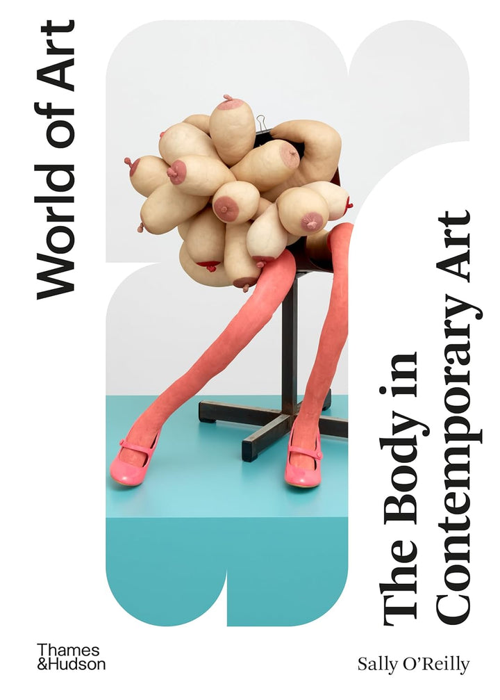 World of Art - The Body in Contemporary Art